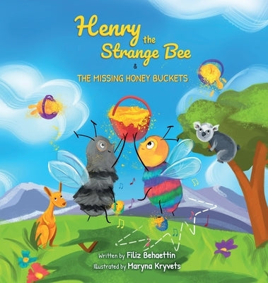 Henry the Strange Bee and The Missing Honey Buckets by Behaettin, Filiz