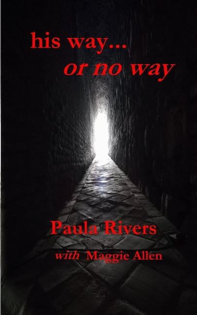 his way... or no way by Rivers, Paula
