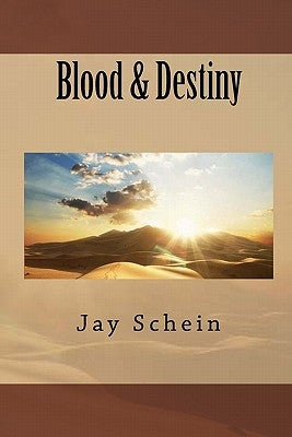 Blood & Destiny by Schein, Jay