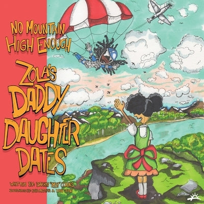 No Mountain High Enough: Zola's Daddy-Daughter Dates by Collins, Darrin 1831