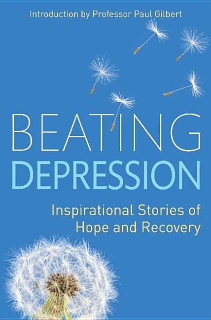 Beating Depression by Gilbert, Paul