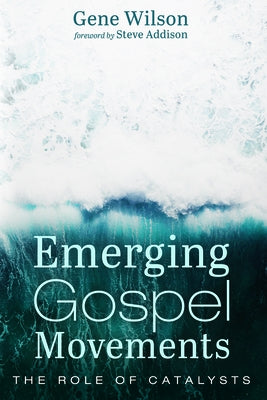 Emerging Gospel Movements by Wilson, Gene