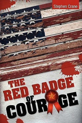 The Red Badge of Courage by Crane, Stephen