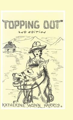 "Topping Out" by Harris, Katherine Wonn