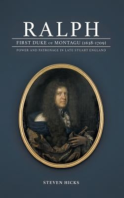 Ralph, 1st Duke of Montagu (1638-1709) by Hicks, Steven