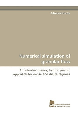 Numerical Simulation of Granular Flow by Schmidt, Sebastian