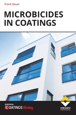 Microbicides in Coatings by Sauer, Frank
