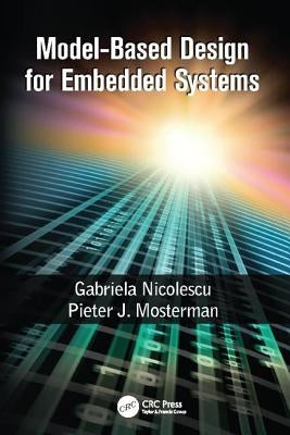 Model-Based Design for Embedded Systems by Nicolescu, Gabriela