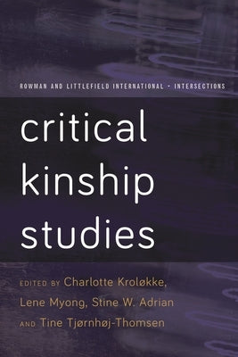Critical Kinship Studies by Kroløkke, Charlotte