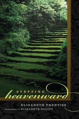 Stepping Heavenward by Prentiss, Elizabeth