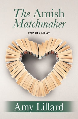 The Amish Matchmaker by Lillard, Amy