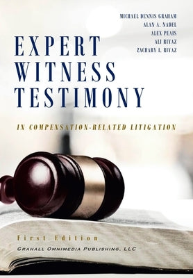 Expert WitnessTestimony in Compensation-Related Litigation by Graham, Michael Dennis