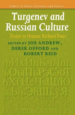 Turgenev and Russian Culture: Essays to Honour Richard Peace by Andrew, Joe