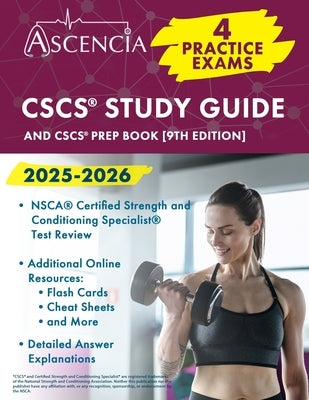 CSCS Study Guide 2025-2026: 4 Practice Exams and CSCS Prep Book [9th Edition] by Downs, Jeremy