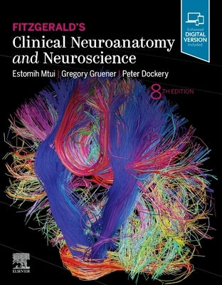 Fitzgerald's Clinical Neuroanatomy and Neuroscience by Mtui, Estomih