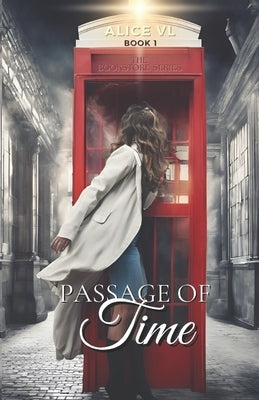 The Bookstore Series: Passage Of Time by VL, Alice
