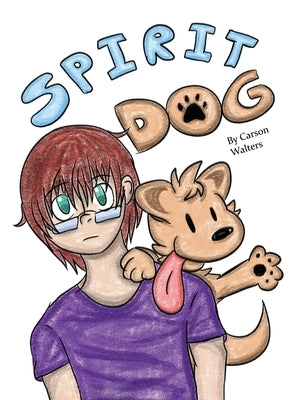 Spirit Dog by Walters, Carson