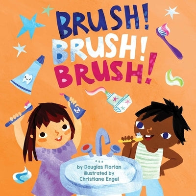 Brush! Brush! Brush! by Florian, Douglas