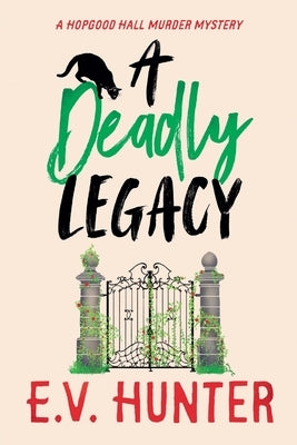 A Deadly Legacy by Hunter, E. V.