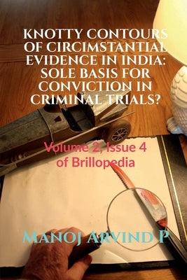 Knotty Contours of Circimstantial Evidence in India by Arvind, Manoj