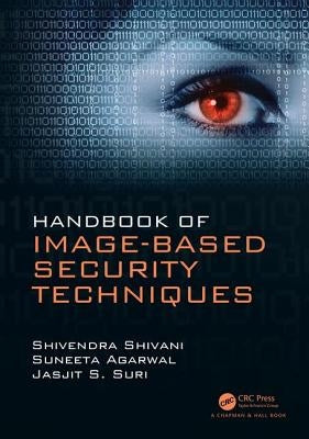 Handbook of Image-Based Security Techniques by Shivani, Shivendra