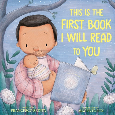 This Is the First Book I Will Read to You by Sedita, Francesco