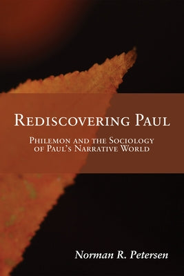 Rediscovering Paul by Petersen, Norman R.