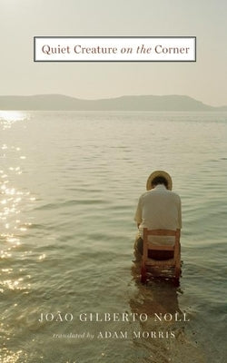 Quiet Creature on the Corner by Noll, João Gilberto