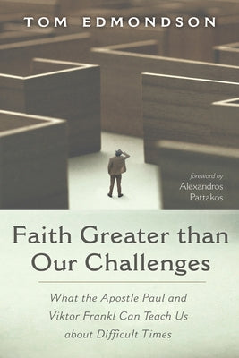 Faith Greater than Our Challenges by Edmondson, Tom