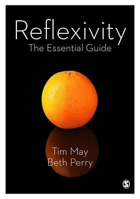 Reflexivity: The Essential Guide by May, Tim
