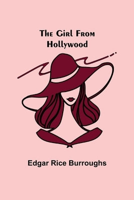 The Girl from Hollywood by Burroughs, Edgar Rice