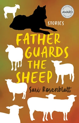 Father Guards the Sheep by Rosenblatt, Sari