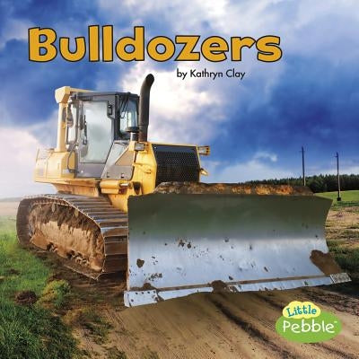 Bulldozers by Clay, Kathryn