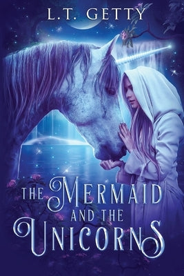 The Mermaid and the Unicorns by Getty, L. T.
