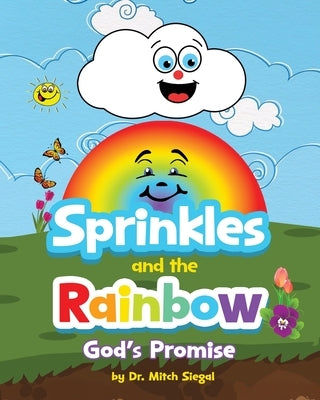 Sprinkles and the Rainbow- God's Promise by Siegal, Mitch