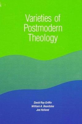 Varieties of Postmodern Theology by Griffin, David Ray
