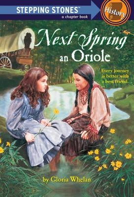 Next Spring an Oriole by Whelan, Gloria