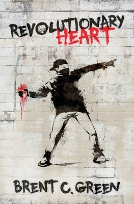 Revolutionary Heart by Williams, Marci