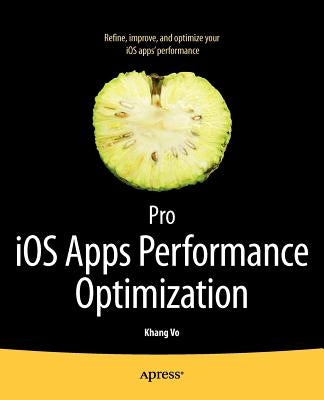 Pro IOS Apps Performance Optimization by Vo, Khang