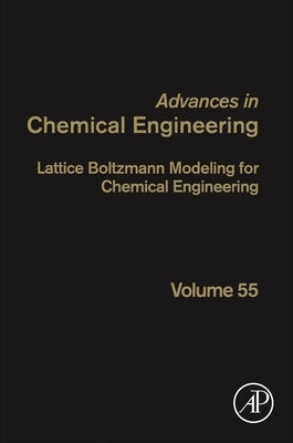 Lattice Boltzmann Modeling for Chemical Engineering: Volume 55 by Van Den Akker, Harry E. a.