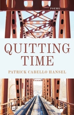 Quitting Time by Cabello Hansel, Patrick