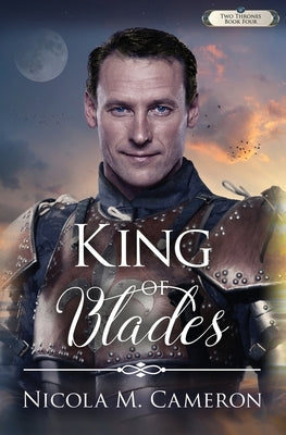 King of Blades by Cameron, Nicola M.