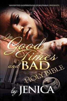 In Good Times and Bad by , Jenica