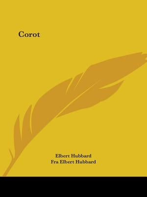 Corot by Hubbard, Elbert