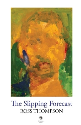 The Slipping Forecast by Thompson, Ross