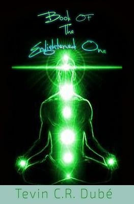 Book Of The Enlightened One by Dube, Tevin