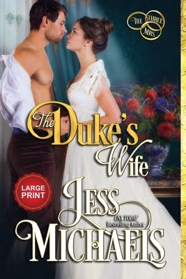 The Duke's Wife: Large Print Edition by Michaels, Jess