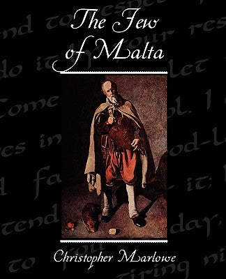 The Jew of Malta by Marlowe, Christopher