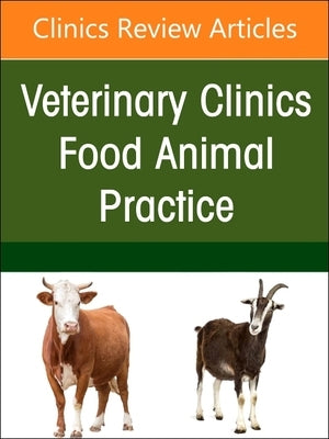 Management of Bulls, an Issue of Veterinary Clinics of North America: Food Animal Practice: Volume 40-1 by Jones, Lee