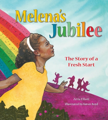 Melena's Jubilee: The Story of a Fresh Start by Elliott, Zetta